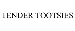 TENDER TOOTSIES trademark