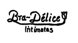 BRA-DELICE INTIMATES trademark