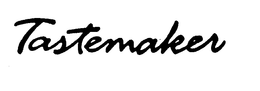 TASTEMAKER trademark