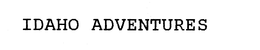 IDAHO ADVENTURES trademark