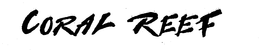 CORAL REEF trademark