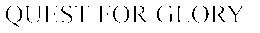 QUEST FOR GLORY trademark