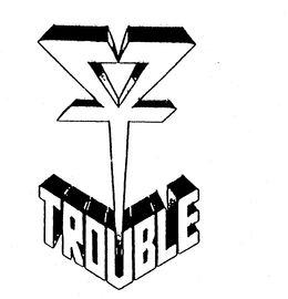 TROUBLE trademark