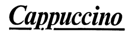 CAPPUCCINO trademark