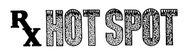 RX HOT SPOT trademark