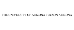 THE UNIVERSITY OF ARIZONA TUCSON ARIZONA trademark