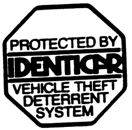 PROTECTED BY IDENTICAR VEHICLE THEFT DETERRENT SYSTEM trademark