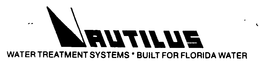 NAUTILUS DIVISION OF R.G. SYSTEMS INCORPORATED - TAMPA, FL. WATER TREATMENT SYSTEMS - BUILT FOR FLORIDA WATER trademark