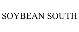 SOYBEAN SOUTH trademark