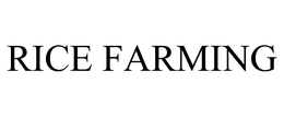 RICE FARMING trademark