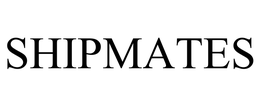 SHIPMATES trademark