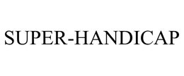 SUPER-HANDICAP trademark