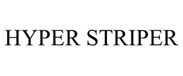 HYPER STRIPER trademark