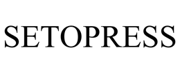SETOPRESS trademark