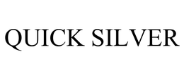 QUICK SILVER trademark