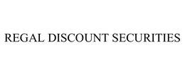 REGAL DISCOUNT SECURITIES trademark