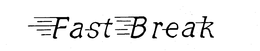 FAST BREAK trademark