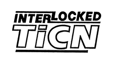INTERLOCKED TICN trademark