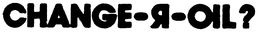 CHANGE-R-OIL? trademark