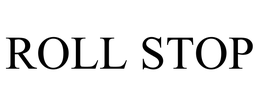 ROLL STOP trademark