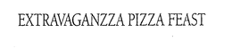 EXTRAVAGANZZA PIZZA FEAST trademark