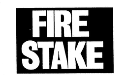 FIRE STAKE trademark