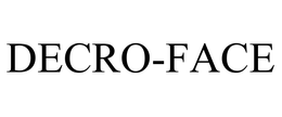 DECRO-FACE trademark