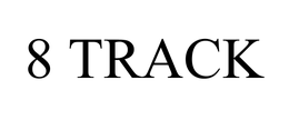 8 TRACK trademark