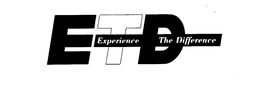 ETD EXPERIENCE THE DIFFERENCE trademark