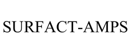 SURFACT-AMPS trademark
