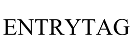 ENTRYTAG trademark