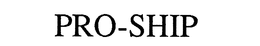 PRO-SHIP trademark