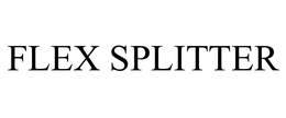 FLEX SPLITTER trademark