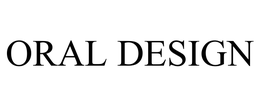 ORAL DESIGN trademark