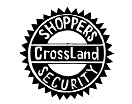CROSSLAND SHOPPERS SECURITY trademark