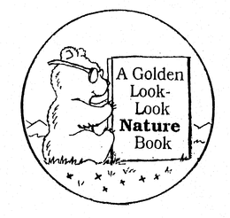 A GOLDEN LOOK-LOOK NATURE BOOK trademark