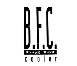 B.F.C. BIG FAT COOLER trademark