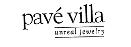 PAVE VILLA UNREAL JEWELRY trademark