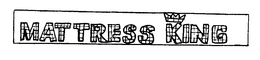 MATTRESS KING trademark