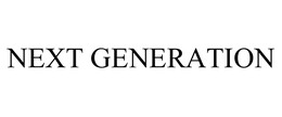 NEXT GENERATION trademark