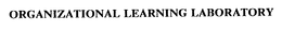 ORGANIZATIONAL LEARNING LABORATORY trademark