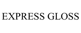 EXPRESS GLOSS trademark