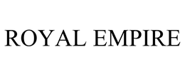 ROYAL EMPIRE trademark