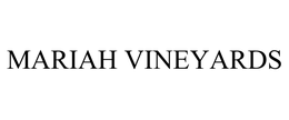 MARIAH VINEYARDS trademark