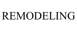 REMODELING trademark