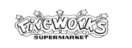 FIREWORKS SUPERMARKET trademark