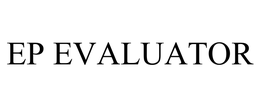 EP EVALUATOR trademark