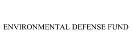 ENVIRONMENTAL DEFENSE FUND trademark