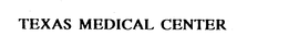 TEXAS MEDICAL CENTER trademark