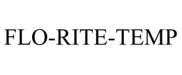 FLO-RITE-TEMP trademark